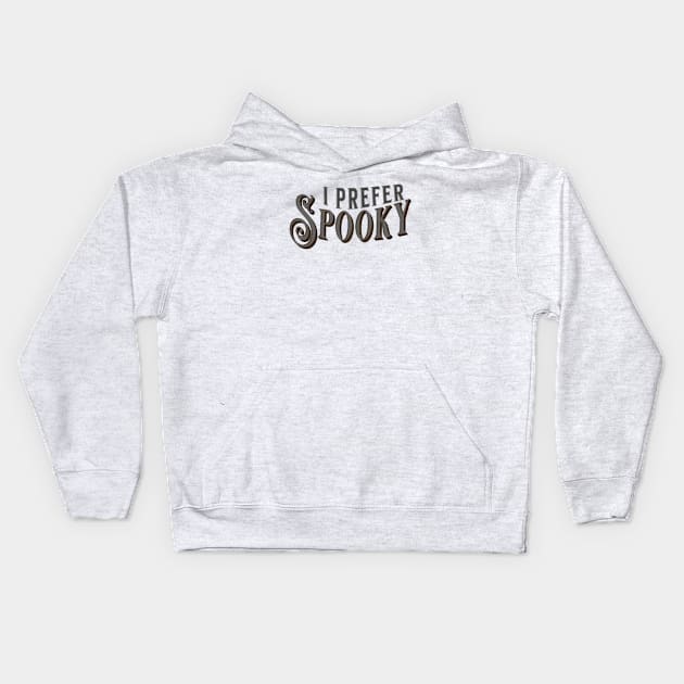 I Prefer Spooky | Wednesday Kids Hoodie by Singletary Creation